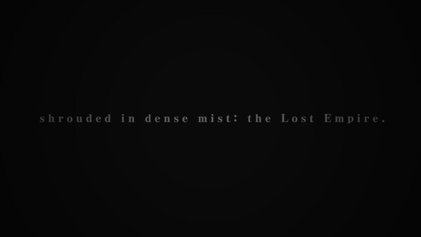 BLACK SOULS trailer title card describing the mist-shrouded Lost Empire
